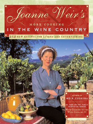 cover image of Joanne Weir's More Cooking in the Wine Country